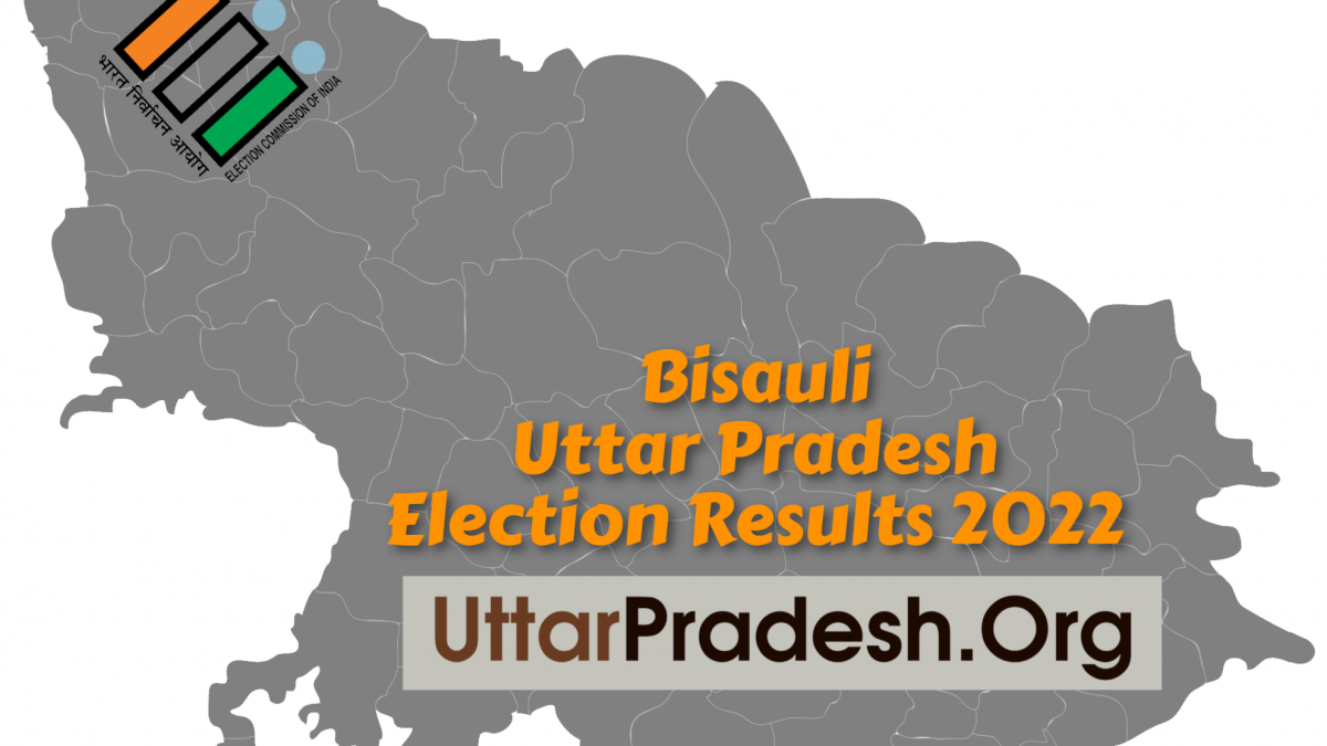 UP Election 2022 :  बिसौली विधानसभा चुनाव 2022 नतीजे