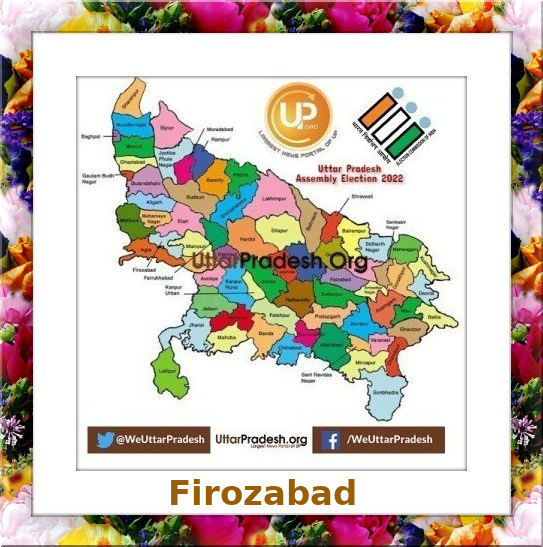 Firozabad Election Results 2022 - Know about Uttar Pradesh Firozabad Assembly (Vidhan Sabha) constituency election news