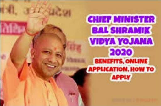 Chief Minister Bal Shramik Vidya Yojana