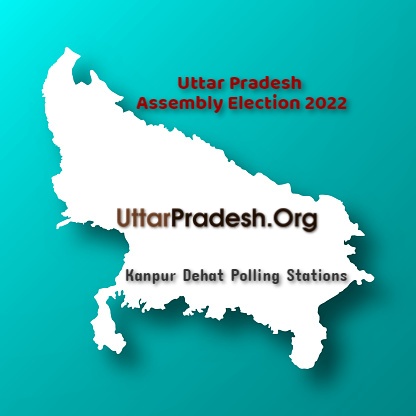 कानपुर देहात Kanpur Dehat Polling Stations ( मतदेय स्थल ) And Polling Booths ( मतदान केन्द्र बूथ ) for Uttar Pradesh Assembly Election 2022