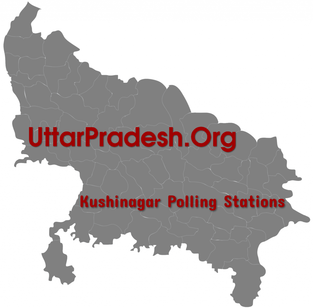 कुशीनगर Kushinagar Polling Stations ( मतदेय स्थल ) And Polling Booths ( मतदान केन्द्र बूथ ) for Uttar Pradesh Assembly Election 2022