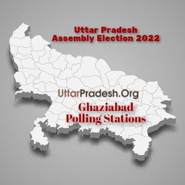 गाजियाबाद Ghaziabad Polling Stations ( मतदेय स्थल ) And Polling Booths ( मतदान केन्द्र बूथ ) for Uttar Pradesh Assembly Election 2022