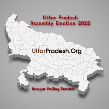 रामपुर Rampur Polling Stations ( मतदेय स्थल ) And Polling Booths ( मतदान केन्द्र बूथ ) for Uttar Pradesh Assembly Election 2022