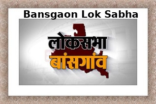 Bansgaon Lok Sabha Constituency Of Uttar Pradesh